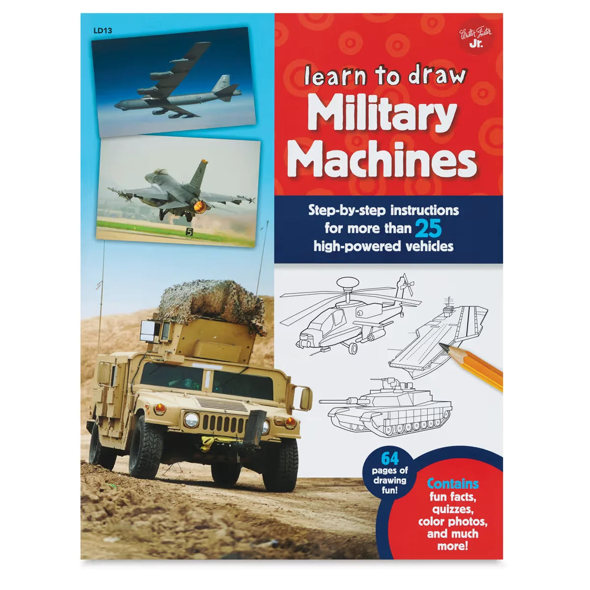 Walter Foster Learn to Draw Series  Military Machines